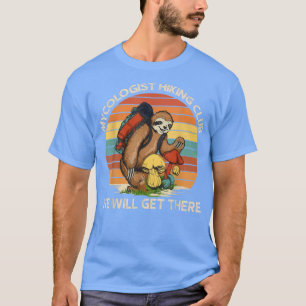 Mushroom Mycologist Wanderclub Slogans erhalten wi T-Shirt