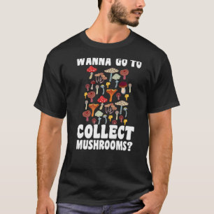 Mushroom Pilzjagd 1 T-Shirt
