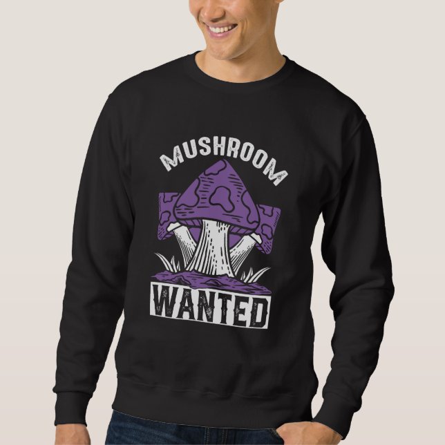 Mushroom Wanted I Mushroom Sweatshirt (Vorderseite)