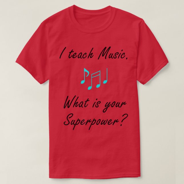 Music as Superpower Singing Voice Teacher T-Shirt (Design vorne)