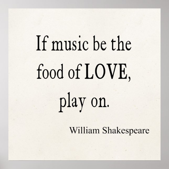 Music Be the Food of Liebe Shakespeare Quote Quote Poster (Vorne)