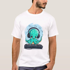 Music Boy, Happy Octopus DJ T - Shirt, Party T-Shirt