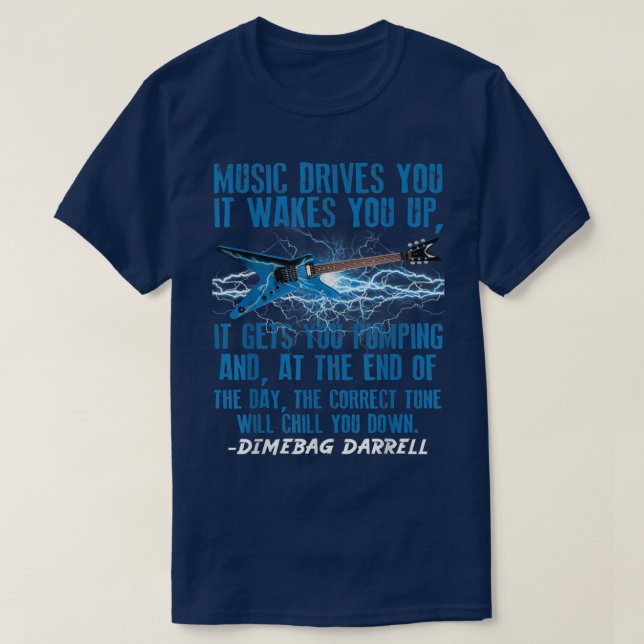 Music Drives You It Wakes You Up Music Lover Quote T-Shirt (Design vorne)