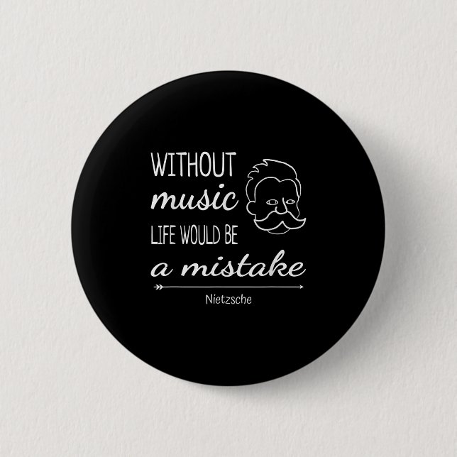 Music Friedrich Nietzsche Quote Shirt Button (Vorderseite)