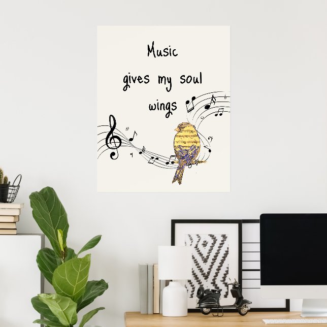 Music Gives My Soul Wings Music Lovers Quote Poster (Heimbüro)