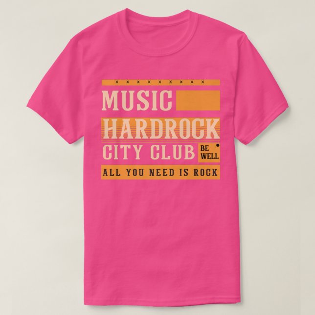 Music Hardrock City Club Seien Sie musikalisch gut T-Shirt (Design vorne)