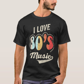 Music I Liebe 80er Music 80er Bands T-Shirt