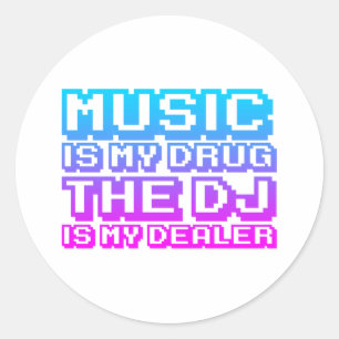 Music Is My Drug - DJ Djing Disk Jockey Dealer Runder Aufkleber