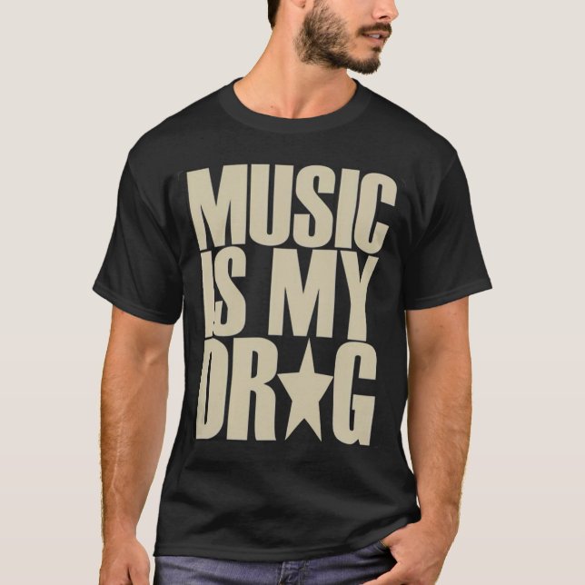 music is my drug tshirt (Vorderseite)