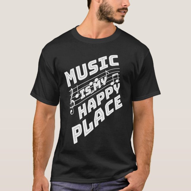 Music Is My Happy Place T-Shirt (Vorderseite)
