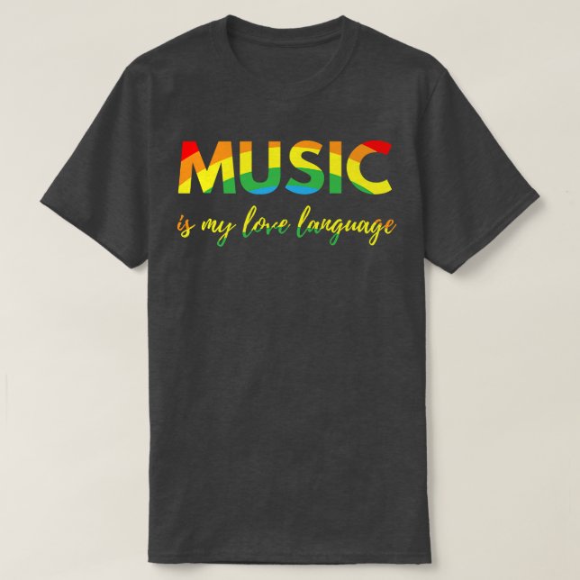 Music Is My Love Language 1867 T-Shirt (Design vorne)