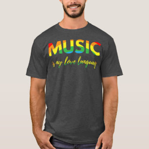 Music Is My Love Language 1867 T-Shirt