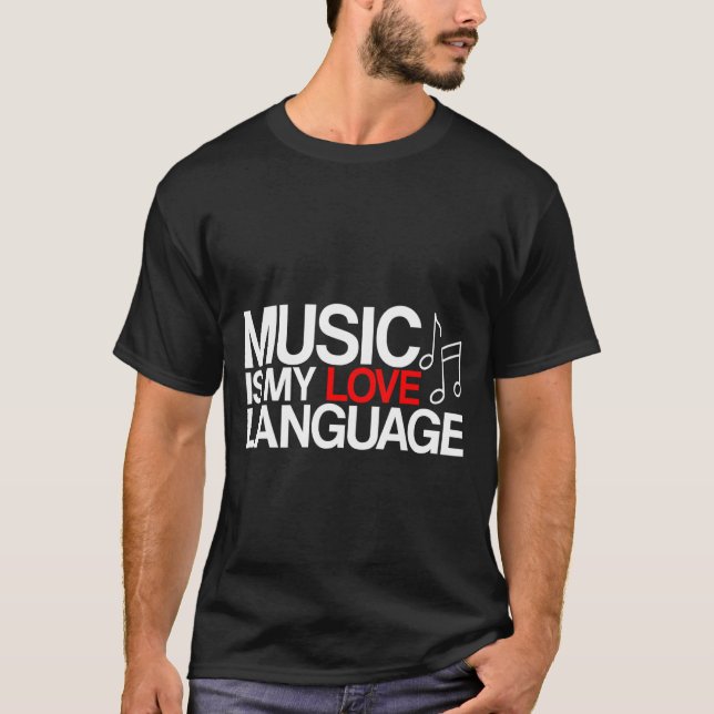 Music Is My Love Language    T-Shirt (Vorderseite)