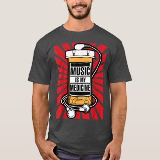 Music Is My Medicine T-Shirt