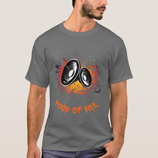 Music is the FOOD OF SOUL friend T-Shirt (Vorderseite)