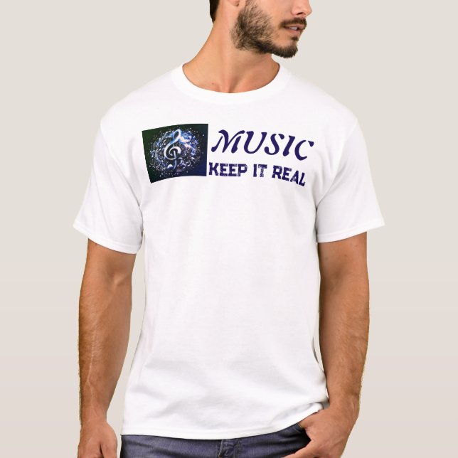 MUSIC - Keep It Real  T-Shirt (Vorderseite)