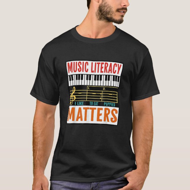 Music Literacy Matters I Like To Eat Puppies Music T-Shirt (Vorderseite)