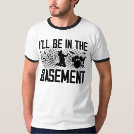 Music Lover Basement Drummer T - Shirt