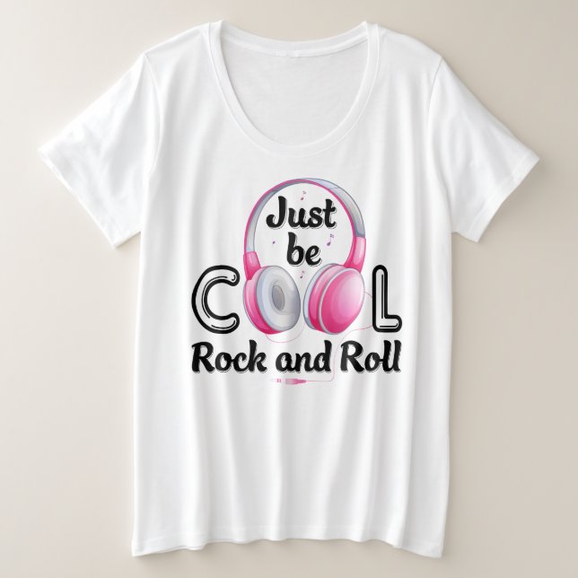 Music Lover Sei Cool Rock and Roll Große Größe T-Shirt (Design vorne)