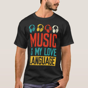 Music My Liebe Language Music Audio Producer Dj Da T-Shirt