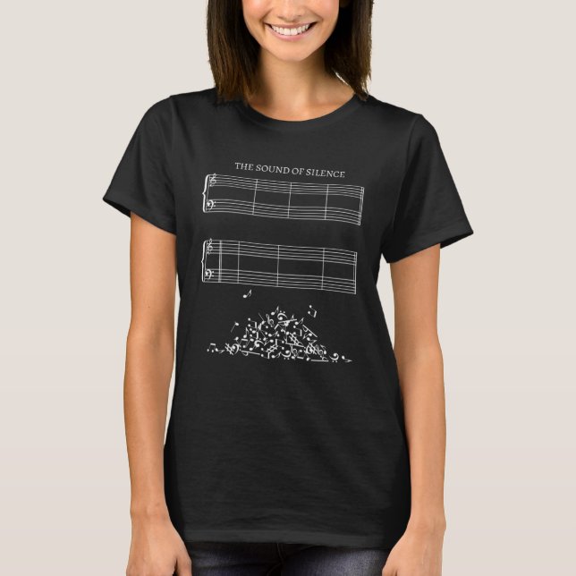 Music Sheet without Sheet Music The Sound of Silen T-Shirt (Vorderseite)