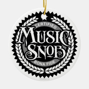 Music Snob - lustiger Musikliebhaber Keramik Ornament