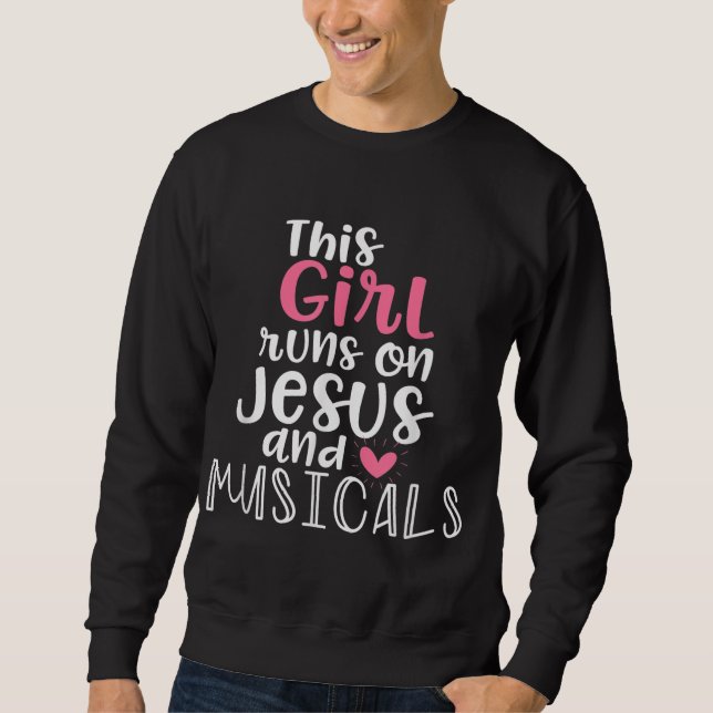 Musical Theater Giftsn Girl läuft auf Jesus Musica Sweatshirt (Vorderseite)