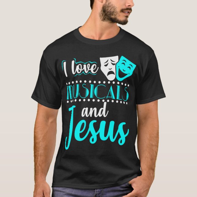 Musicals und Christliches Jesus Theater T-Shirt (Vorderseite)