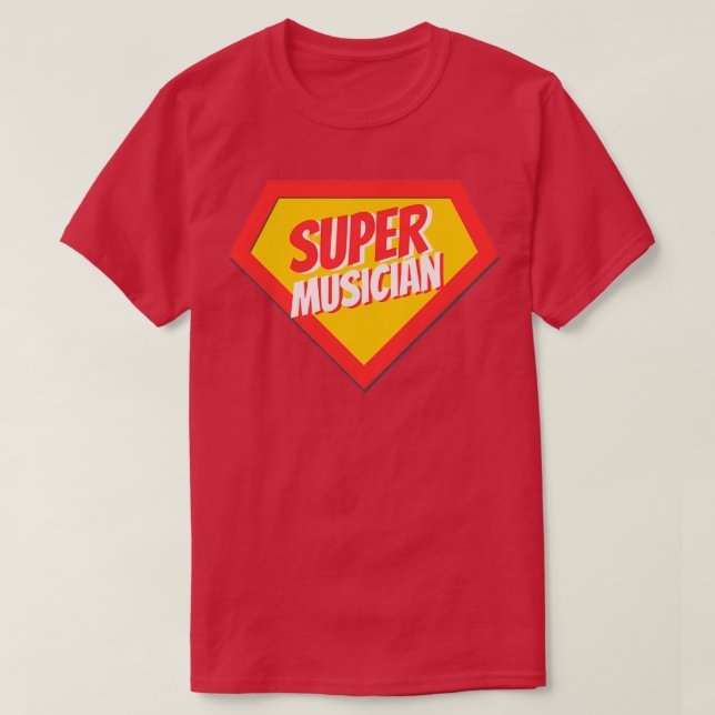 Musician Gifts Super Musician T-Shirt (Design vorne)