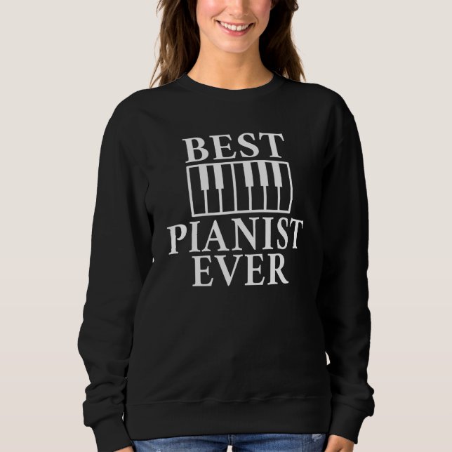 Musician Piano Bester Pianist Sweatshirt (Vorderseite)