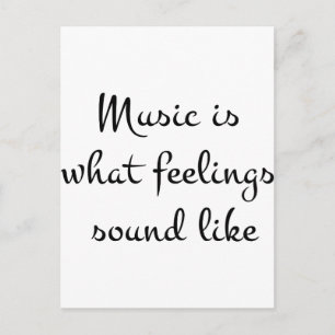 musicIsWhatFeelingsSoundlike Postkarte