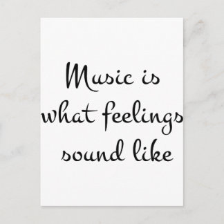 musicIsWhatFeelingsSoundlike Postkarte