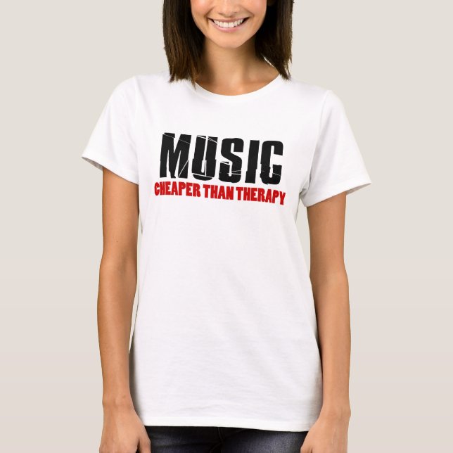 Musik billiger als Therapie T-Shirt (Vorderseite)