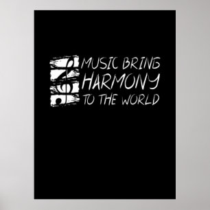 Musik bringt Harmonie in die Welt Poster