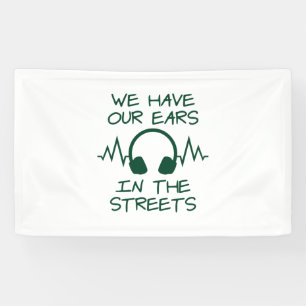 Musik, die wir mit den Ohren auf der Straße haben Banner