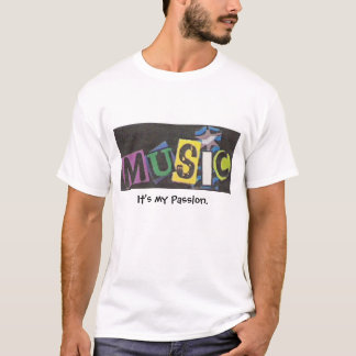 Musik-Es ist meine Leidenschaft T-Shirt