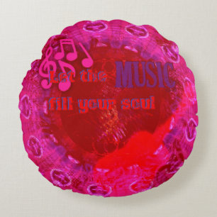 Musik gelassen Füllen Sie Ihr Soul, Hot Pink Round Rundes Kissen