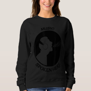 Musik Gesprochen hier Vinyl Record Singer Black Sweatshirt