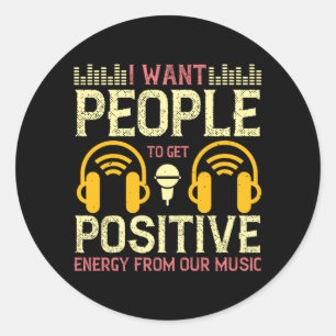 Musik gewinnt positive Energie aus unserer Musik Runder Aufkleber