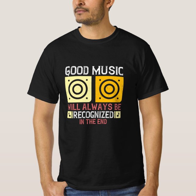 Musik - Gute Musik wird erkannt T-Shirt (Vorderseite)