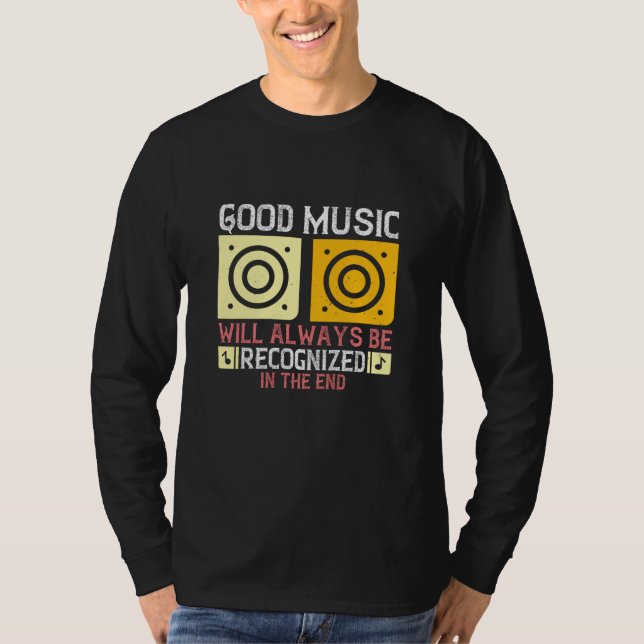Musik - Gute Musik wird erkannt T-Shirt (Vorderseite)