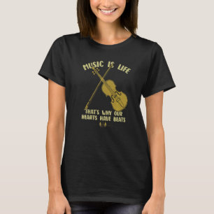 Musik ist das Leben, das unsere Herzen haben Beats T-Shirt