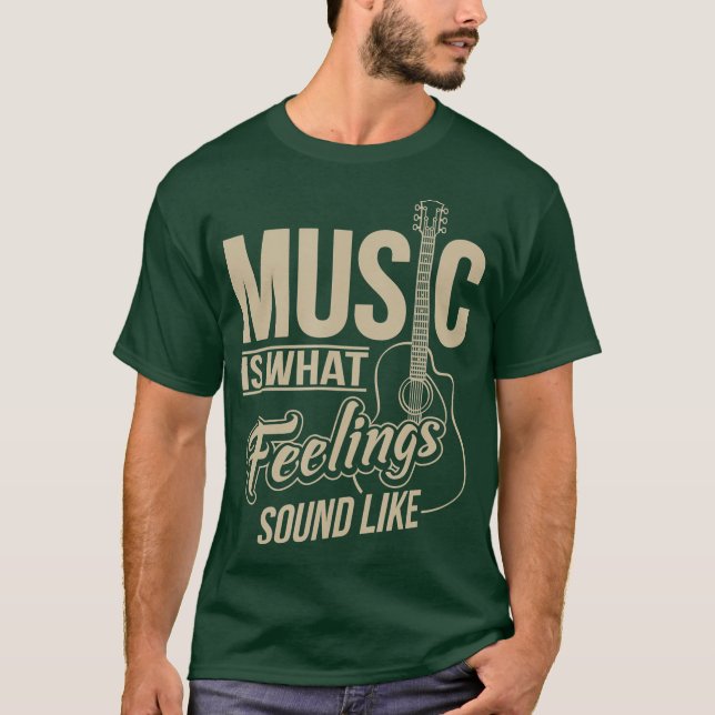 Musik ist das, was Gefühle hören T-Shirt (Vorderseite)