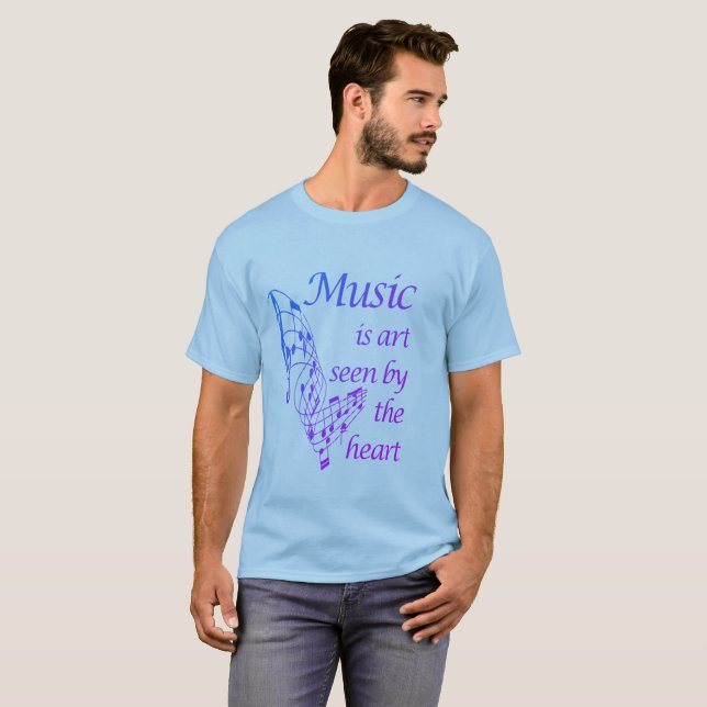 Musik ist Kunst, die von Herz Inspiration Zitat ge T-Shirt (Vorne ganz)