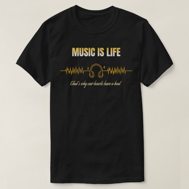 Musik ist Leben Das ist der Grund, warum unsere He T-Shirt (Design vorne)