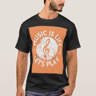 Musik Ist Leben – Lass Uns Spielen T-Shirt