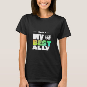 Musik ist mein bester Verbündeter T-Shirt