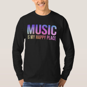 Musik ist mein glücklicher Ort, Inspirierend Musik T-Shirt