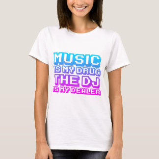 Musik ist meine Droge - Disc-Jockey-Händler DJ T-Shirt
