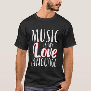 Musik ist meine Liebe T-Shirt